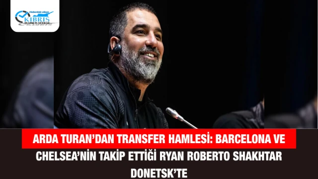 Arda Turan’dan Transfer Hamlesi: Barcelona ve Chelsea’nin Takip Ettiği Ryan Roberto Shakhtar Donetsk’te