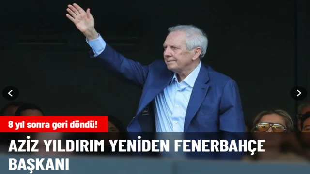 Aziz Yıldırım yeniden Fenerbahçe başkanı oldu
