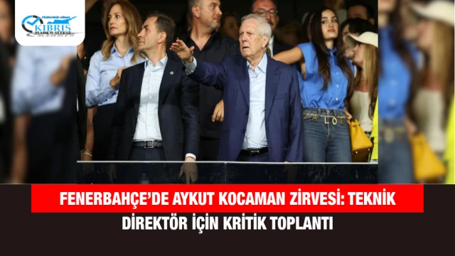 Fenerbahçe’de Aykut Kocaman Zirvesi: Teknik Direktör İçin Kritik Toplantı