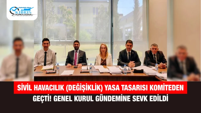 Sivil Havacılık (Değişiklik) Yasa Tasarısı Komiteden Geçti! Genel Kurul Gündemine Sevk Edildi