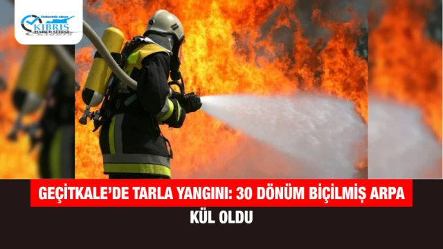 Geçitkale’de Tarla Yangını: 30 Dönüm Biçilmiş Arpa Kül Oldu