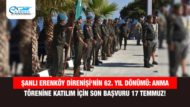 Şanlı Erenköy Direnişi'nin 62. Yıl Dönümü: Anma Törenine Katılım İçin Son Başvuru 17 Temmuz!