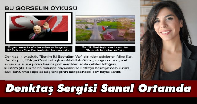 Denktaş Sergisi Sanal Ortamda