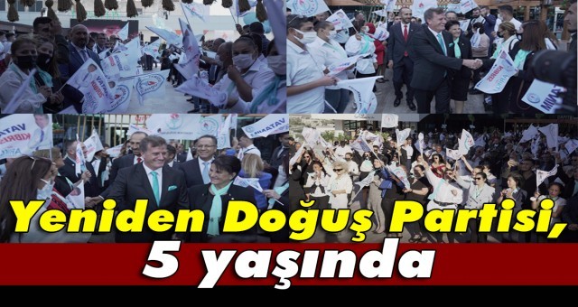 Yeniden Doğuş Partisi, 5. kuruluş yıl dönümünü kutladı...