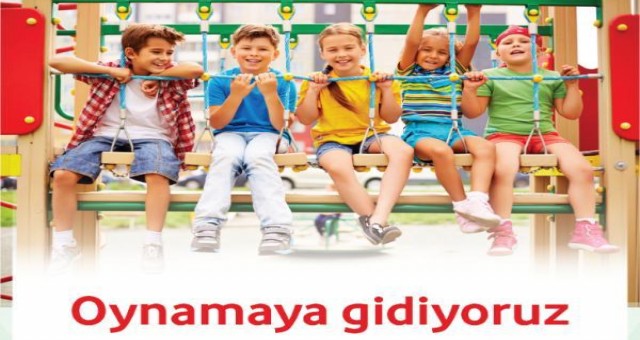CUMARTESİ 'OYNAMAYA GİDİYORUZ'