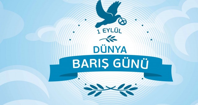 Bugün 1 Eylül Dünya Barış Günü