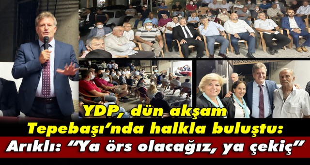 YDP, dün akşam Tepebaşı’nda halkla buluştu: