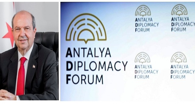 Cumhurbaşkanı Tatar’ın da katılacağı Antalya Diplomasi Forumu bugün başlıyor