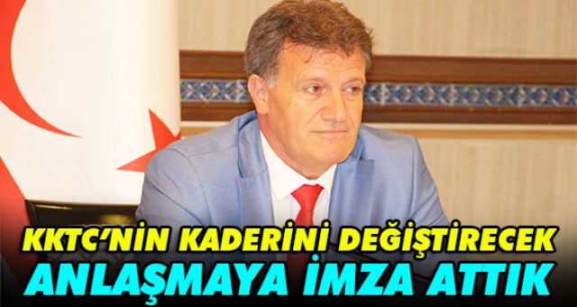 ARIKLI: KKTC’NİN KADERİNİ DEĞİŞTİRECEK ANLAŞMAYA İMZA ATTIK