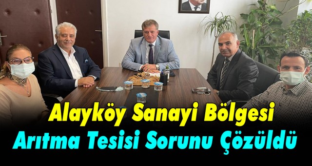 Alayköy Sanayi Bölgesi Arıtma Tesisi Sorunu Çözüldü