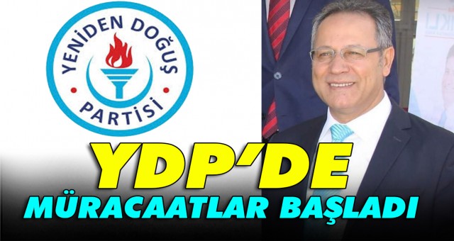 YDP’DE MÜRACAATLAR BAŞLADI