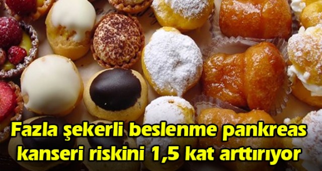 Onkoloji Uzmanı: Fazla şekerli beslenme pankreas kanseri riskini 1,5 kat arttırıyor