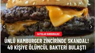 49 kişiye ölümcül bakteri bulaştı,