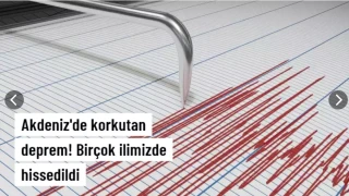 Akdeniz açıklarında 4.5 büyüklüğünde deprem