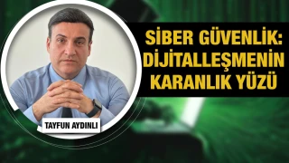 Tayfun Aydınlı: Dijitalleşme hızlandıkça, siber güvenlik her zamankinden daha kritik hale geliyor