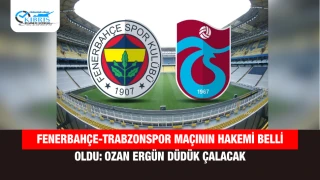 Fenerbahçe-Trabzonspor Maçının Hakemi Belli Oldu: Ozan Ergün Düdük Çalacak