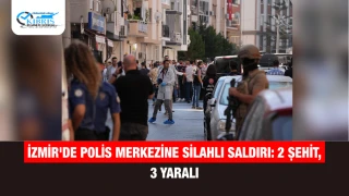 İzmir'de polis merkezine silahlı saldırı: 2 şehit, 3 yaralı