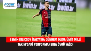 Semih Kılıçsoy İtalya’da Gündem Oldu: Ümit Milli Takım’daki Performansına Övgü Yağdı
