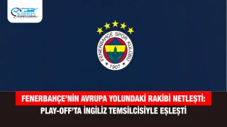 Fenerbahçe’nin Avrupa yolundaki rakibi netleşti: Play-off’ta İngiliz temsilcisiyle eşleşti
