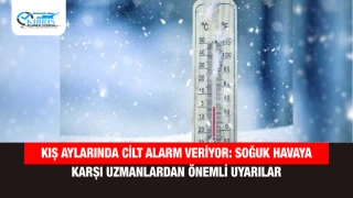 Kış Aylarında Cilt Alarm Veriyor: Soğuk Havaya Karşı Uzmanlardan Önemli Uyarılar