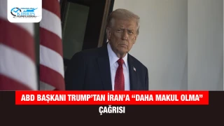 ABD Başkanı Trump’tan İran’a “Daha Makul Olma” Çağrısı