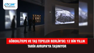 Göbeklitepe ve Taş Tepeler Berlin’de: 12 Bin Yıllık Tarih Avrupa’ya Taşınıyor