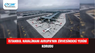İstanbul Havalimanı Avrupa’nın Zirvesindeki Yerini Korudu