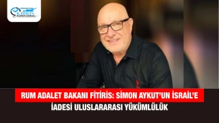 Rum Adalet Bakanı Fitiris: Simon Aykut’un İsrail’e İadesi Uluslararası Yükümlülük