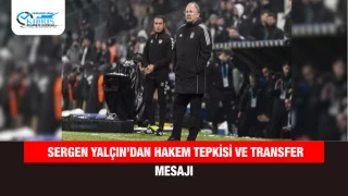 Sergen Yalçın’dan hakem tepkisi ve transfer mesajı