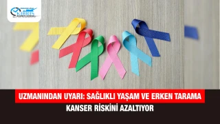 Uzmanından Uyarı: Sağlıklı Yaşam ve Erken Tarama Kanser Riskini Azaltıyor
