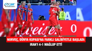 Norveç, Dünya Kupası'na farklı galibiyetle başladı: Irak'ı 4-1 mağlup etti