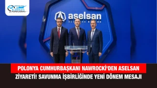 Polonya Cumhurbaşkanı Nawrocki'den ASELSAN ziyareti! Savunma işbirliğinde yeni dönem mesajı