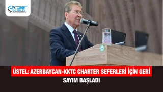 Üstel: Azerbaycan-KKTC Charter Seferleri İçin Geri Sayım Başladı
