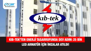 Kıb-Tek’ten Enerji Tasarrufunda Dev Adım: 25 Bin LED Armatür İçin İmzalar Atıldı!